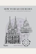 How to Read Churches: A Crash Course in Ecclesiastical Architecture