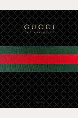 Gucci: The Making Of Gucci: The Making Of