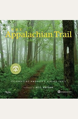 The Appalachian Trail: Celebrating America's Hiking Trail The Appalachian Trail: Celebrating America's Hiking Trail