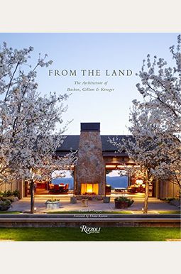 From The Land: Backen, Gillam, & Kroeger Architects From The Land: Backen, Gillam, & Kroeger Architects