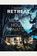 Retreat: The Modern House In Nature