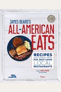 James Beard's All-American Eats: Recipes And Stories From Our Best-Loved Local Restaurants