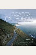 Coastal California: The Pacific Coast Highway And Beyond