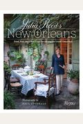 Julia Reed's New Orleans: Food, Fun, And Field Trips For Letting The Good Times Roll