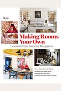 Making Rooms Your Own: Lessons From Interior Designers