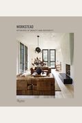 Workstead: Interiors Of Beauty And Necessity