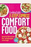 3-Step Express: Comfort Food: Hearty Favorites For Weeknight Cravings