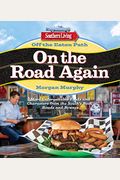 Southern Living Off The Eaten Path: On The Road Again: More Unforgettable Foods And Characters From The South's Back Roads And Byways