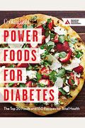 Power Foods For Diabetes: The Top 20 Foods And 150 Recipes For Total Health