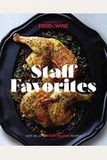 Staff Favorites: Over 150 Of Our Most Memorable Recipes