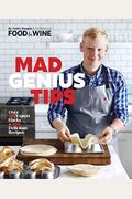 Mad Genius Tips: Over 90 Expert Hacks and 100 Delicious Recipes