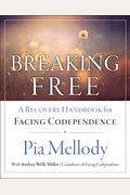 Breaking Free: A Recovery Handbook For ``Facing Codependence''