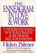 The Enneagram In Love & Work: Understanding Your Intimate & Business Relationships
