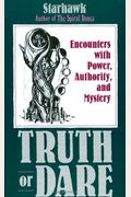 Truth Or Dare: Encounters With Power, Authority, And Mystery