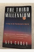 The Third Millennium: Living In The Posthistoric World
