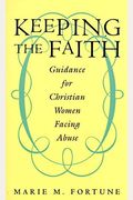 Keeping The Faith: Guidance For Christian Women Facing Abuse