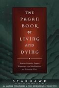 The Pagan Book Of Living And Dying: T/K