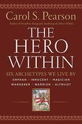The Hero Within: Six Archetypes We Live By