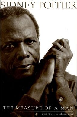 The Measure of a Man: A Spiritual Autobiography The Measure of a Man: A Spiritual Autobiography