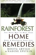 Rainforest Home Remedies: The Maya Way To Heal Your Body And Replenish Your Soul