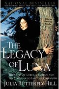 The Legacy Of Luna: The Story Of A Tree, A Woman, And The Struggle To Save The Redwoods