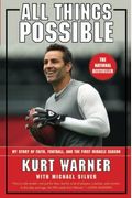 All Things Possible: My Story Of Faith, Football, And The Miracle Season