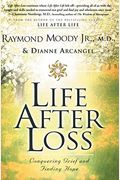 Life After Loss: Conquering Grief and Finding Hope