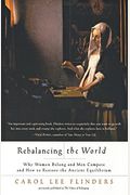 Rebalancing The World: Why Women Belong And Men Compete And How To Restore The Ancient Equilibrium