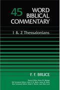 1 And 2 Thessalonians, Volume 45 (Word Biblical Commentary)