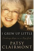 I Grew Up Little: Finding Hope In A Big God