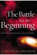 The Battle For The Beginning: The Bible On Creation And The Fall Of Adam