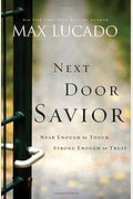 Next Door Savior: Near Enough To Touch, Strong Enough To Trust