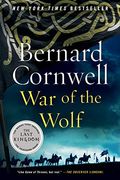 War Of The Wolf: The Warrior Chronicles / Saxon Tales, Book 11