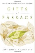 Gifts Of Passage: What The Dying Tell Us With The Gifts They Leave Behind