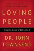 Loving People: How To Love And Be Loved