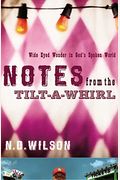 Notes From The Tilt-A-Whirl: Wide-Eyed Wonder In God's Spoken World