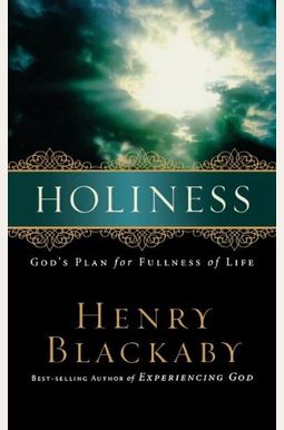 Holiness: God's Plan For Fullness Of Life Holiness: God's Plan For Fullness Of Life