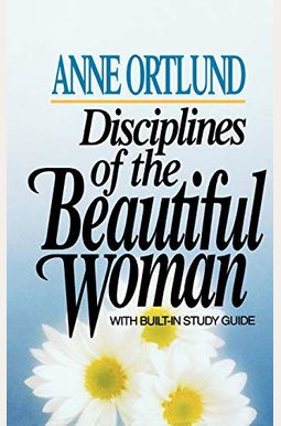 Disciplines Of The Beautiful Woman Disciplines Of The Beautiful Woman