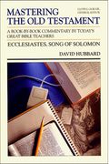 Ecclesiastes: Song Of Solomon (Communicator's Commentary: Mastering The Old Testament) (Vol 15b)