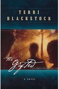 The Gifted: A New Edition Of Terri Blackstock's Classic Tale