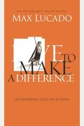 Live to Make a Difference: An Inspiring Call to Action