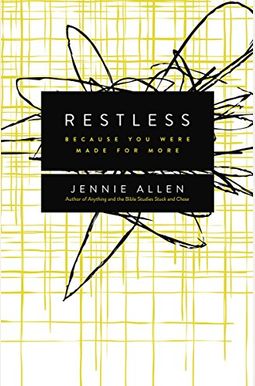 Restless: Because You Were Made For More Restless: Because You Were Made For More