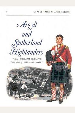 Argyll And Sutherland Highlanders (Men-At-Arms, Book 3) Argyll And Sutherland Highlanders (Men-At-Arms, Book 3)