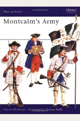 Montcalm's Army (Men-At-Arms) Montcalm's Army (Men-At-Arms)