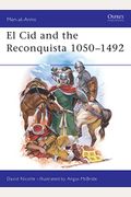 El Cid And The Reconquista 1050-1492