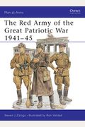 The Red Army Of The Great Patriotic War 1941-45