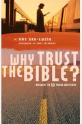 Why Trust The Bible?: Answers To 10 Relevant