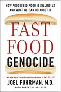 Fast Food Genocide: How Processed Food Is Killing Us and What We Can Do about It