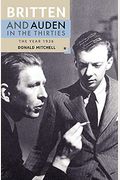 Britten And Auden In The Thirties: The Year 1936