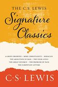 The C. S. Lewis Signature Classics: An Anthology of 8 C. S. Lewis Titles: Mere Christianity, the Screwtape Letters, Miracles, the Great Divorce, the P